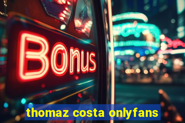 thomaz costa onlyfans